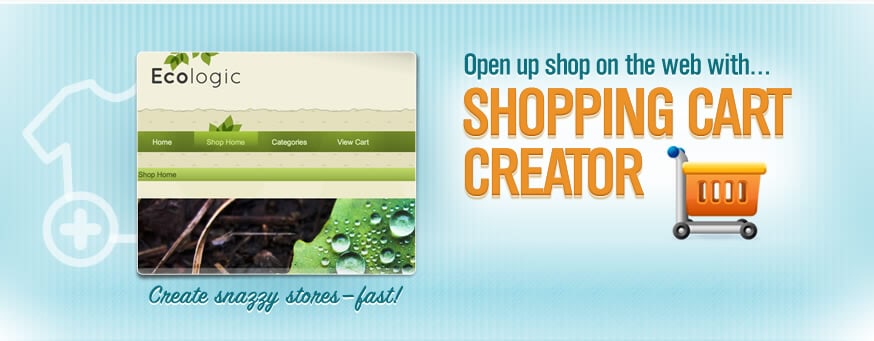 Open up shop on the web with Shopping Cart Creator.
